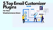 5 Top Email Customizer Plugins For Your WooCommerce Store | Posts by websitedesignlosangeles | Bloglovin’