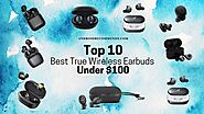 Top 10 Best True Wireless Earbuds Under 100 Dollars In 2020 - Best Cheap Wireless Earbuds