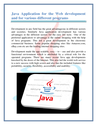 Java Application for the Web development and for various different programs