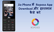 Jio Phone में Roposo App Download और इस्तेमाल कैसे करे