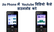 Jio Phone में Youtube विडियो कैसे डाउनलोड करे? ( 2 आसान तरीके )