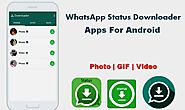 Top 10 WhatsApp Status Download Apps For Android