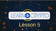 Learn more about Bitcoin mining (Lesson 5)