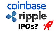 Coinbase & Ripple ready for IPOs? Who else in Fintech will go IPO?