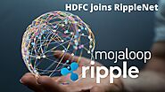 Ripple Joins Mojaloop-Pushes Svcs to 1.7B & Largest private bank in India (HDFC) joins RippleNet.