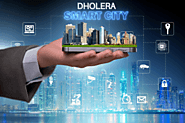 What is the Current Status of Dholera Smart City in 2020?