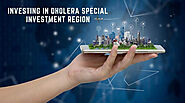 Why Land Investment in Dholera SIR is Best Decision?