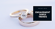 Engagement Rings Trends 2020 : Top 8 Styles