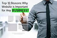 Top 10 Reasons Why Website is Important for Any Business?