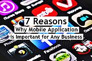 7 Reasons Why Mobile Application is Important for Any Business