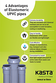 4 Advantages Of Elastomeric UPVC Pipes