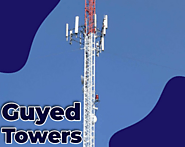 Guyed Towers-Different Types of Towers - Distributed Engineering Towers