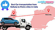 Easy and affordable Car Transport in Find Car Shifting in Kolkata with affordable prices- Carbikemovers.com