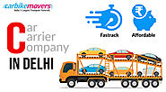 Car Transport in Delhi, Car Shifting in Delhi, Bike Transport in Delhi | Carbikemovers.com