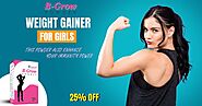 How B-Grow Powder is Best Weight Gain Powder for Female?