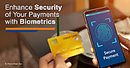 Enhance Security of Your Payments with Biometrics