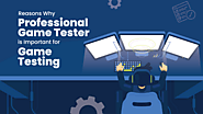 Why A Professional Game Tester Is Important for Game Testing? | QAble