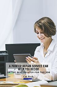 A Printer Repair Service Can Help You Decide on The Best Printer for the Job
