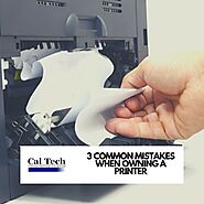 A Printer Repair Service Explains 3 Common Mistakes When Owning A Printer