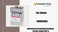 Different Types of Flux Cleaner in Advance Tech