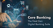 Digital Core Banking System for Modern Banking Needs