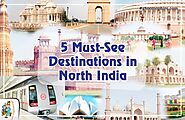 5 Must see destinations in North India - Ghoomophiro