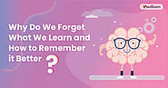 Why Do We Forget What We Learn and How to Remember it Better? - Swiflearn