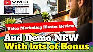 Video Marketing Blaster Review and Demo [NEW 2020]