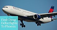 Delta Flights To Phoenix - Delta Flights To Phoenix Today