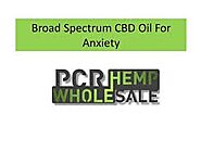 Tips for using broad-spectrum CBD oil for anxiety