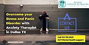 Choose Dallas Anxiety Center to Get Therapy for Panic Disorder