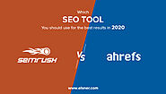 Ahrefs Vs SEMrush: Which SEO Tool Should Use For The Best Results In 2020