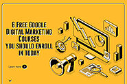 6 Free Google Digital Marketing Courses you should enroll in today - Brandveda