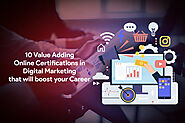 10 Value Adding Online Certifications in Digital marketing that will boost your Career - Brandveda