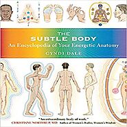 The subtle body An encyclopedia of your energetic anatomy - Payhip