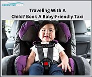 Traveling With A Child? Book A Baby-Friendly Taxi – Site Title