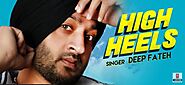 HIGH HEELS Lyrics - Deep Fateh » Status Lyric