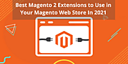 10 Best Magento 2 Extensions to Use in Your Magento Web Store in 2021