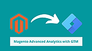 Magento Advanced Analytics with Google Tag Manager