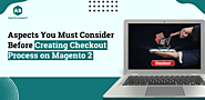 Aspects You Must Consider Before Creating Checkout Process on Magento 2