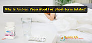 Why Is Ambien Prescribed For Short-Term Intake? - Ambien Info