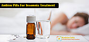 What is Insomnia ? Ambien Pills For Insomnia Treatment