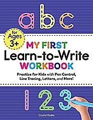 My First Learn to Write Workbook: Practice for Kids with Pen Control, Line Tracing, Letters, and More! (Kids coloring...