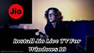 How To Install Jio Live TV For Windows 10 (64 Bit)