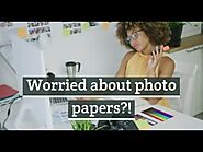 Worried about photo papers?!