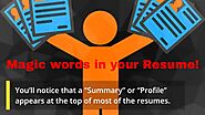 Magic words in your Resume!