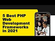 Popular PHP Web Development Frameworks in 2021