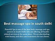 Best Massage Spa in South Delhi by Peacefulspa - Issuu