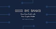 Good Bye Banks! Make Profit with Your Mobile Crypto Wallet | B4U Wallet & Exchange