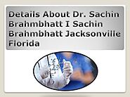 Intro Of Dr. Sachin Brahmbhatt | Sachin Brahmbhatt Jacksonville Florida
